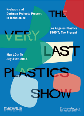 The Very Last Plastics Show: Industrial L.A. 1965 to the Present at Dorfman+